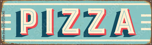 Vintage Style Vector Metal Sign - PIZZA - Grunge effects can be easily removed for a brand new, clean design