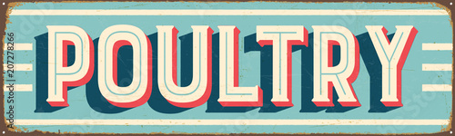 Vintage Style Vector Metal Sign - POULTRY - Grunge effects can be easily removed for a brand new, clean design