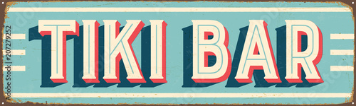 Vintage Style Vector Metal Sign - TIKI BAR - Grunge effects can be easily removed for a brand new, clean design