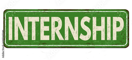 Internship vintage rusty metal sign