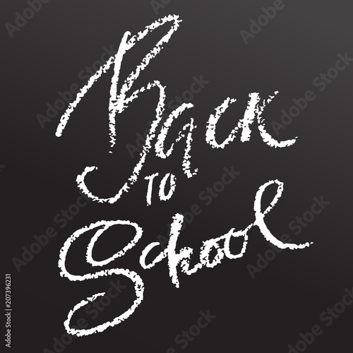Back to school. Chalk lettering on blackboard surface. Typography poster. Vector illustration.
