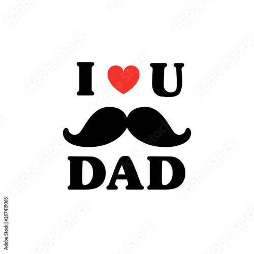 Father's day greeting card vector illustration. Typography of I love you dad