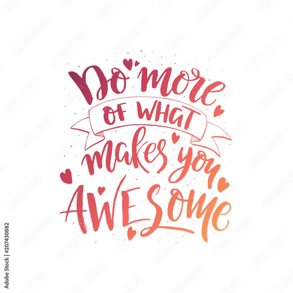 Obraz premium Do more of what makes you awesome