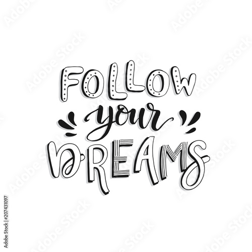 Follow your dreams