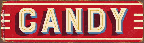 Vintage Style Vector Metal Sign - CANDY - Grunge effects can be easily removed for a brand new, clean design.