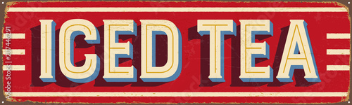 Vintage Style Vector Metal Sign - ICED TEA - Grunge effects can be easily removed for a brand new, clean design.