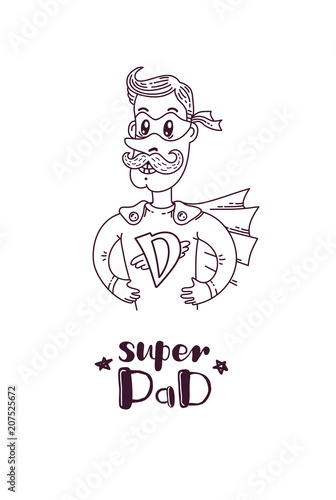 My Dad is Super hero, Super Dad illustration, handwritten text. Vector EPS 10.