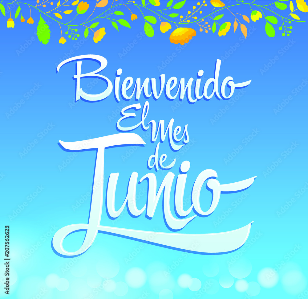 Bienvenido el mes de Junio, June spanish text, vector lettering