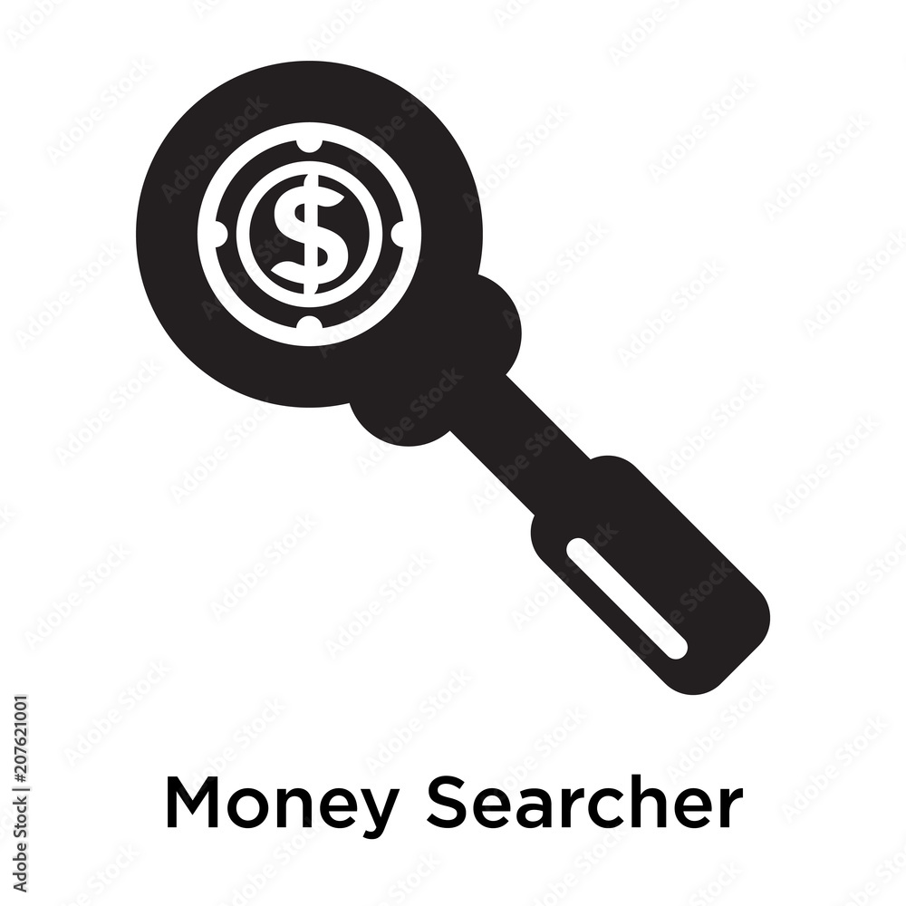 Money Searcher icon vector sign and symbol isolated on white background, Money Searcher logo concept Money Searcher icon vector sign and symbol isolated on white background, Money Searcher logo concept