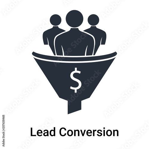 Lead Conversion icon vector sign and symbol isolated on white background, Lead Conversion logo concept
