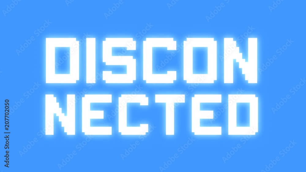 A big text message on a light blue screen with a heavy distortion glitch fx: Disconnected.
A big text message on a light blue screen with a heavy distortion glitch fx: Disconnected.