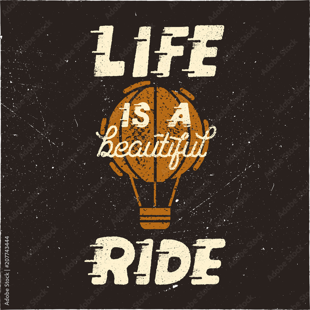 Plakat Życie to piękna jazda. Vintage ręcznie rysowane plakat projekt typografii z gorącym balonem w stylu retro w trudnej sytuacji. Inspirujący emblemat na T-Shirt, kubki i inne nadruki. Akcyjny wektor