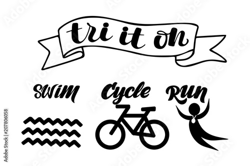 Triathlon hand drawn lettering, quote: Swim strong, Cycle fast, Run to win.
