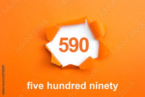 Number 590 - Number written text five hundred ninety