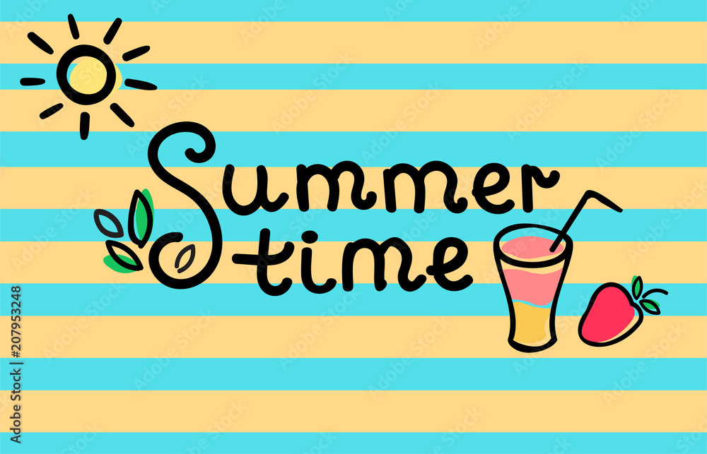 Summer time inscription with strawberry, juice. Black letters on yellow blue striped background. Handwritten text for cards,, t-shirts, Simple illustration