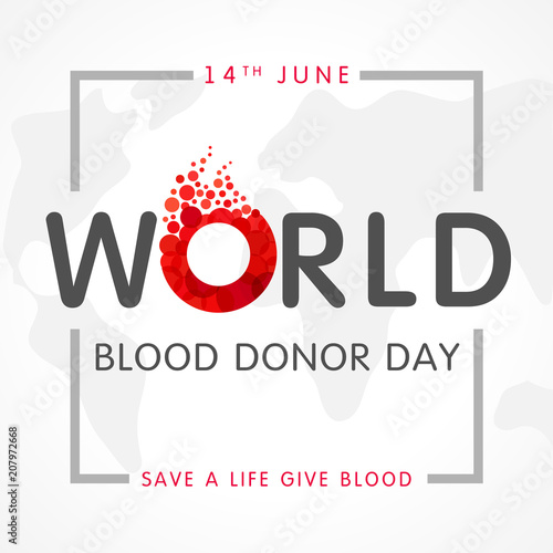 World blood donor day, map and lettering. Vector illustration of Donate blood concept with abstract shape blood drop with form letter o for World blood donor day, June 14