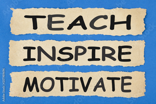 Teach Inspire Motivate Concept