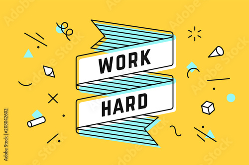 Work Hard. Vintage ribbon banner and drawing in line style with text work hard. Hand drawn design in memphis trendy style for motivation work. Greeting card, banner and poster. Vector Illustration