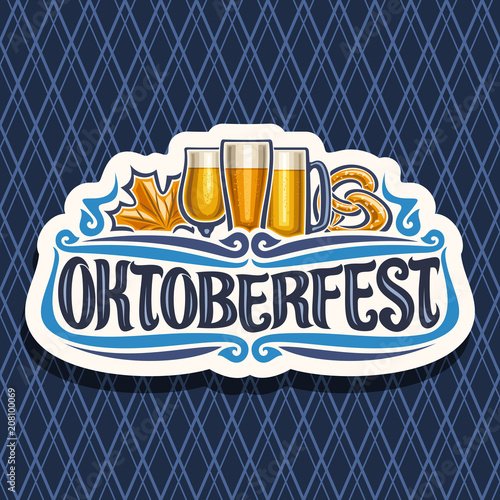 Vector logo for Oktoberfest, cut paper sign with maple leaf and pretzel, glassware with alcoholic beverages, label for beer festival with original typeface for word oktoberfest on diamond background.