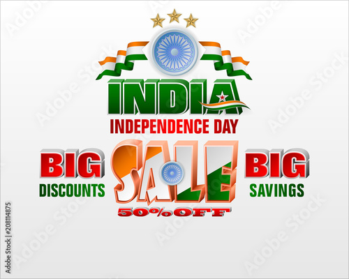 Holiday design, background with 3d texts, national flag colors and spinning wheel for Fifteenth of August, India Independence day, sales, commercial events