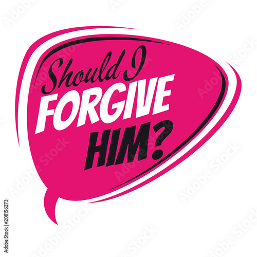 should i forgive him retro speech balloon