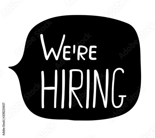 Hand written white text on black background - we're hiring in speech bubble
