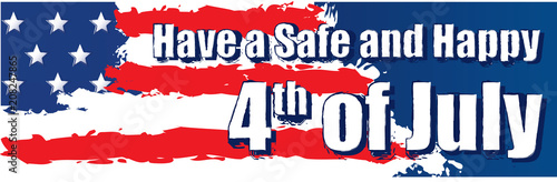 Have a Safe and Happy 4th of July