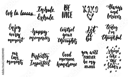 Hand drawn quotes lettering different phrases set about love and life isolated on the white background. Fun brush ink vector illustration for banners, greeting card, poster design, photo overlays.