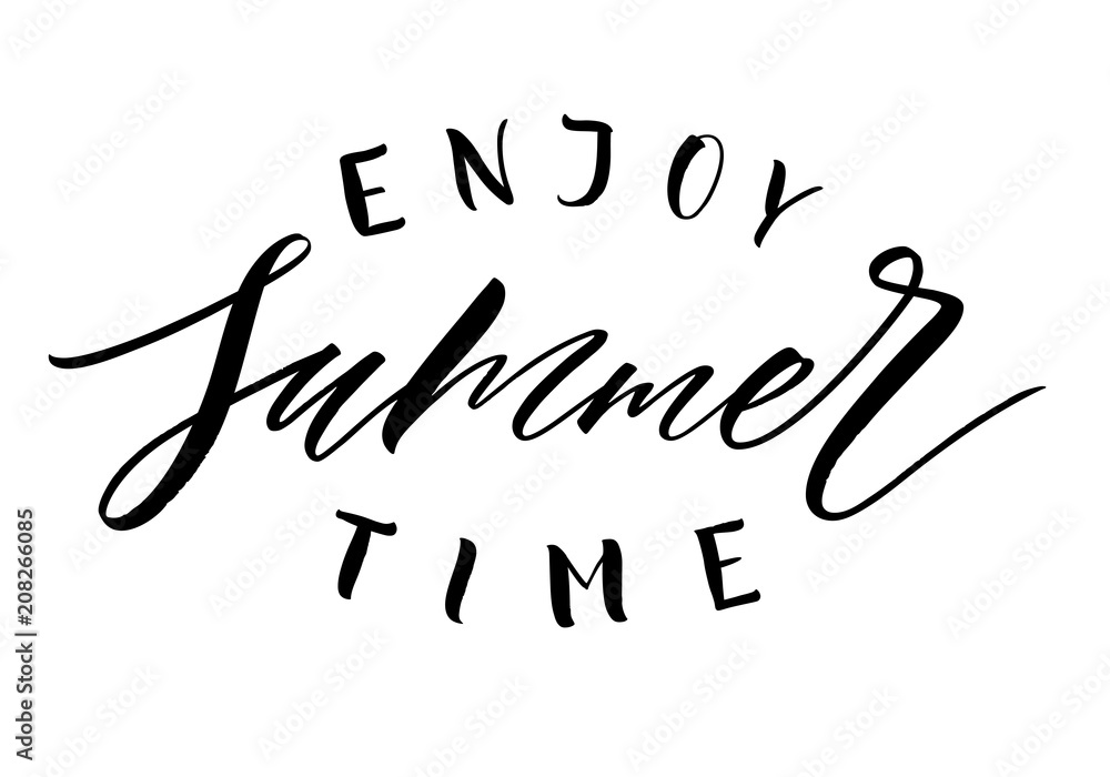 Enjoy Summer Time lettering. Handwritten modern calligraphy, brush painted letters. Vector illustration. Template for T-shirt, decor, greeting card, poster or photo overlay Enjoy Summer Time lettering. Handwritten modern calligraphy, brush painted letters. Vector illustration. Template for T-shirt, decor, greeting card, poster or photo overlay