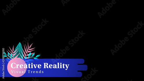 Visual Trends: Creative Reality Lower Third