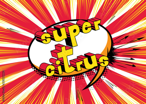 Super Citrus - Comic book style word on abstract background.