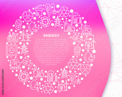 Energy concept in circle with thin line icons: factory, oil platform, hydropower, wind energy, power socket, radioactivity, garbage, oil rig, recycling. Vector illustration, print media template.
