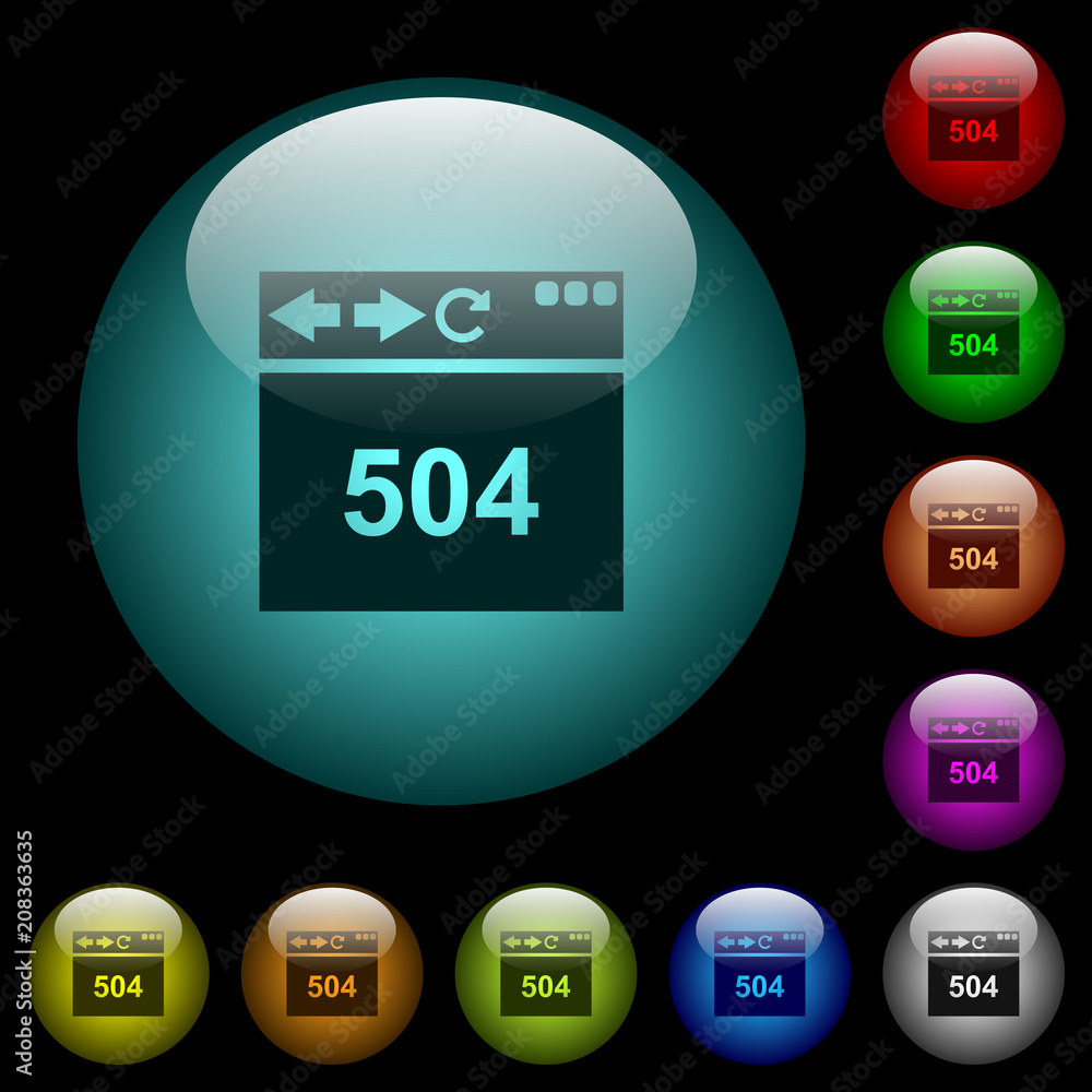 Browser 504 Gateway Timeout icons in color illuminated glass buttons