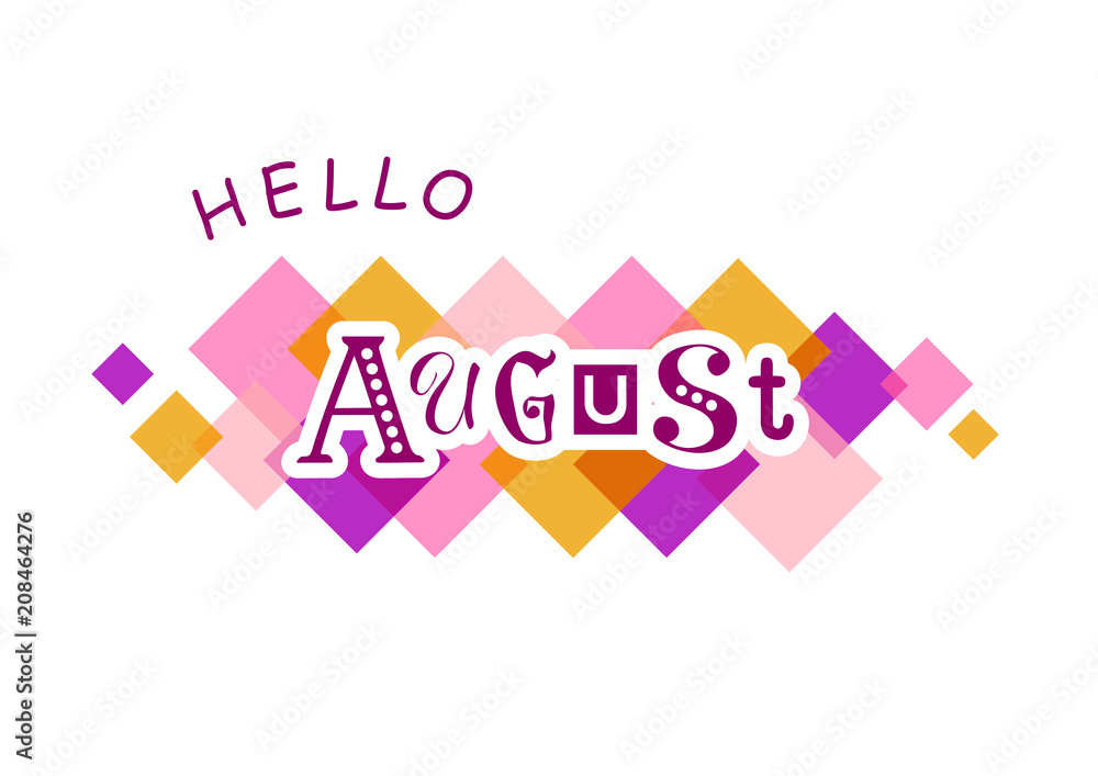 Decorative lettering of Hello August with different letters in violet with white outlines on white background with colorful squares for calendar, poster, print, sticker, decoration, planner Decorative lettering of Hello August with different letters in violet with white outlines on white background with colorful squares for calendar, poster, print, sticker, decoration, planner