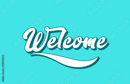 welcome hand written word text for typography design