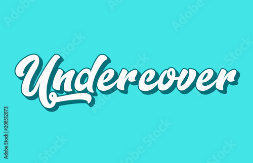 undercover hand written word text for typography design
