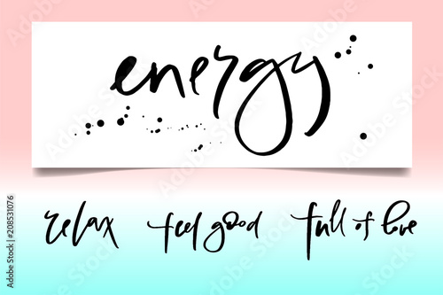 Calligraphy text for t-shirt women design, feminine internet shop. Curve lettering for original collection, fashion brand. Hand sketched banner relax feel good energy full of love