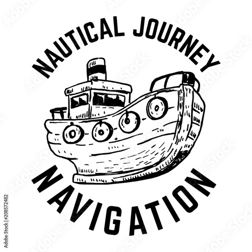 Nautical. Hand drawn emblem with ship. For poster, card, print.