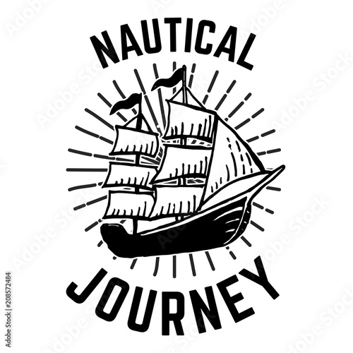 Nautical. Hand drawn emblem with ship. For poster, card, print.