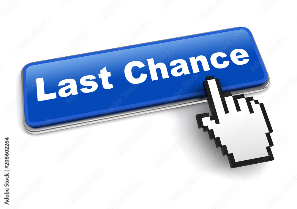 last chance concept 3d illustration isolated last chance concept 3d illustration isolated