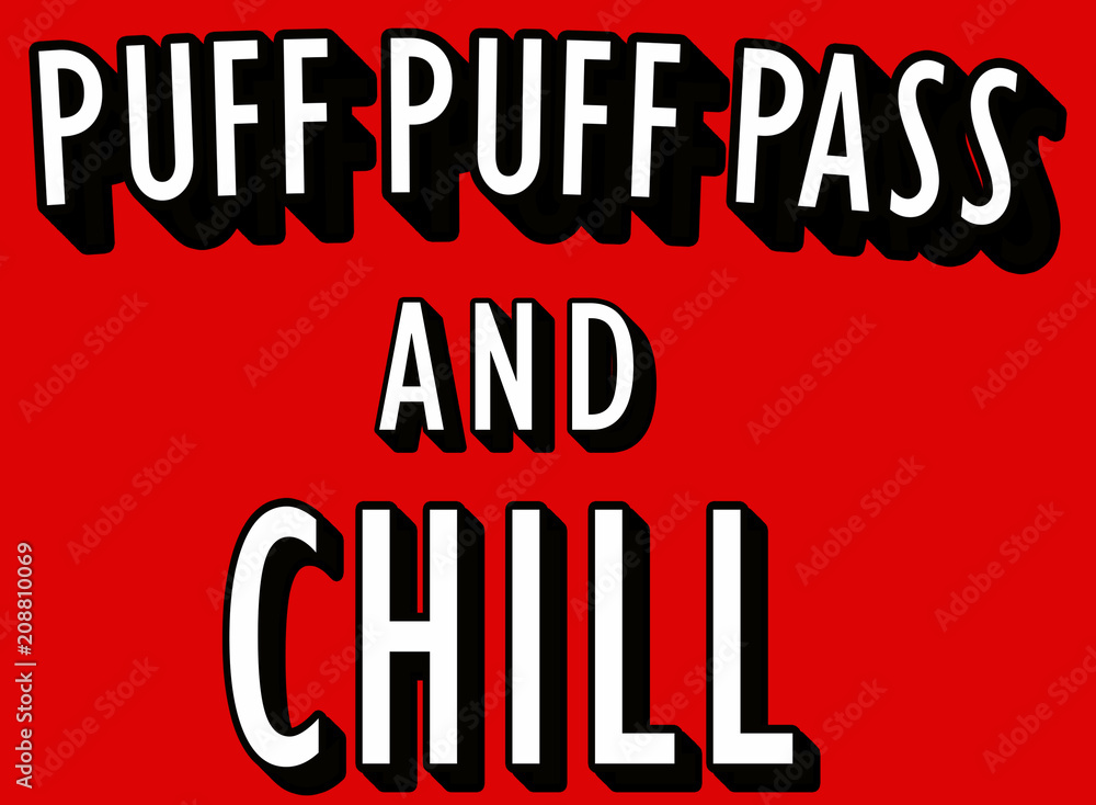 Puff Puff Pass and Chill Stock Illustration