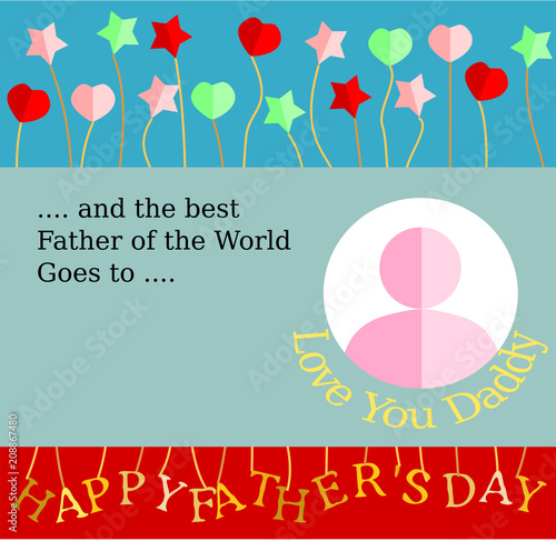Fathers day calligraphic banner greeting card vector illustration heart balloon stars  best father award announcement concept space for photo