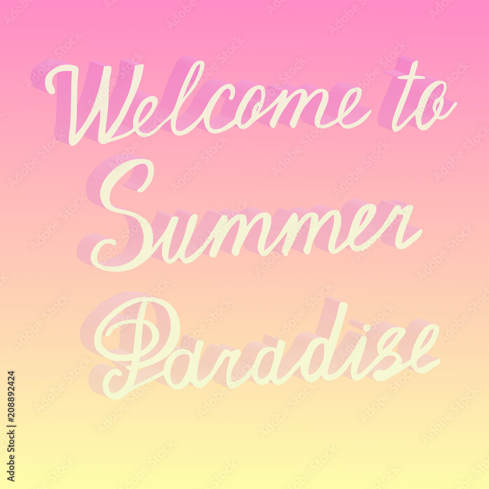 3d Welcome to summer paradise hand drawn brush lettering. Hand written calligraphy style.