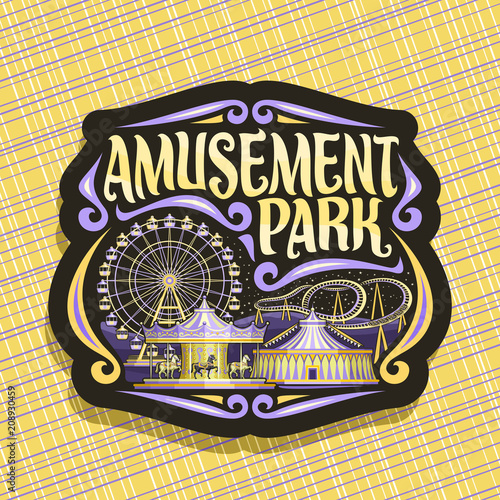 Vector logo for Amusement Park, dark sign with ferris wheel, cartoon roller coaster, merry go round carousel with pony and circus big top, original brush typeface for yellow words amusement park.