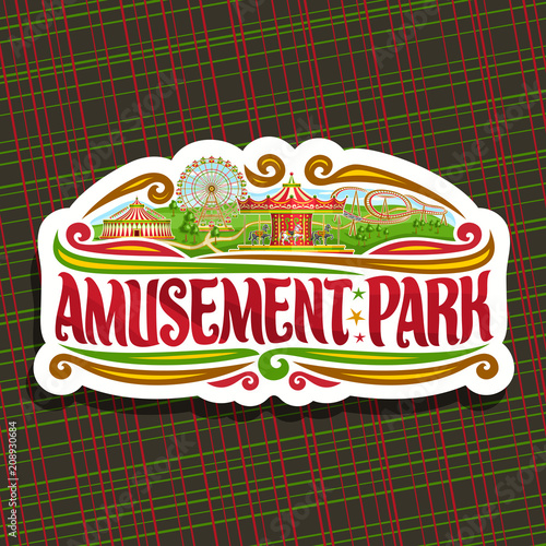 Vector logo for Amusement Park, cut paper sign with ferris wheel, cartoon roller coaster, merry go round carrousel with horses and circus big top, original brush typeface for red words amusement park.