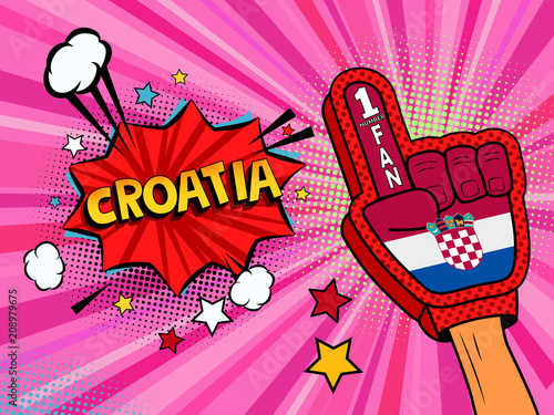 Sports fan male hand in glove raised up celebrating win of Croatia country flag. Croatia speech bubble with stars and clouds. Vector colorful fan illustration