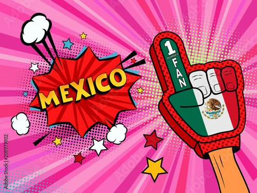 Sports fan male hand in glove raised up celebrating win of Mexico country flag. Mexico speech bubble with stars and clouds. Vector colorful fan illustration