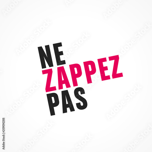 ne zappez pas