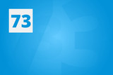 73 - Number seventy-three on blue technology background for example as background or concept template