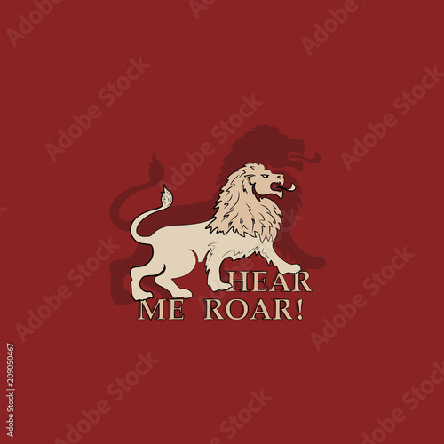 Fototapeta Naklejka Na Ścianę i Meble -  Lion on a red background and the inscription HEAR ME ROAR! Silhouette of a ferocious beast. Symbol of strength. A light image of a lion on a shadow background